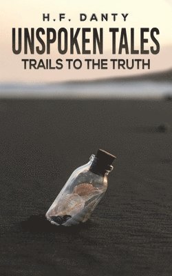 Unspoken Tales Trails To The Truth 1