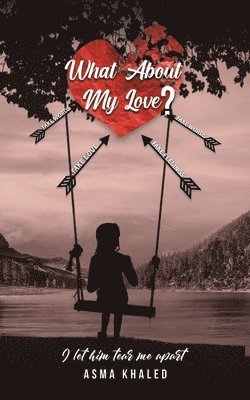 bokomslag WHAT ABOUT MY LOVE