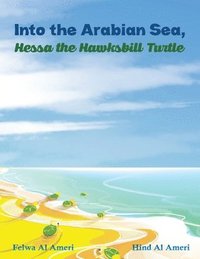 bokomslag Into The Arabian Sea Hessa The Hawksbill
