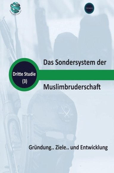 bokomslag Das Sondersystem der Muslimbruderschaft Grndung.. Ziele.. und Entwicklung