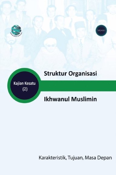 bokomslag Struktur Organisasi Ikhwanul Muslimin Karakteristik, Tujuan, Dan Masa Depan