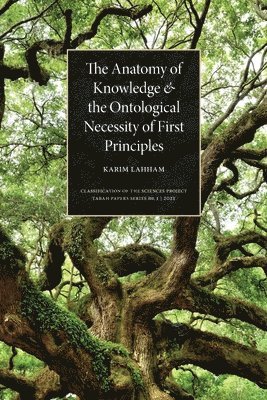 The Anatomy of Knowledge and the Ontological Necessity of First Principles 1