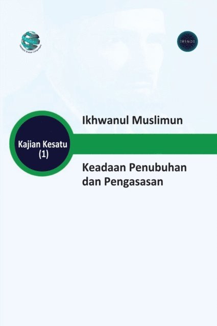 Ikhwanul Muslimun Keadaan Penubuhan dan Pengasasan 1