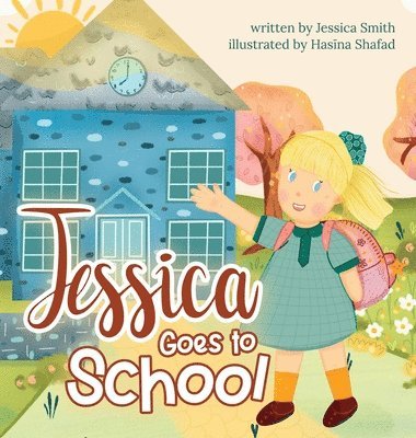 Jessica Smith - Jessica Goes to School, Häftad