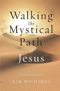 bokomslag Walking the Mystical Path of Jesus