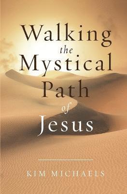 Walking the Mystical Path of Jesus 1