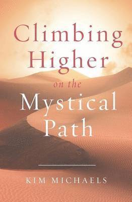 Kim Michaels - Climbing Higher on the Mystical Path, Häftad