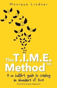 bokomslag The T.I.M.E. Method(TM)&#65039;