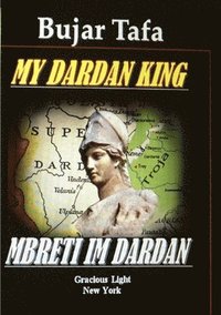 bokomslag My Dardan King
