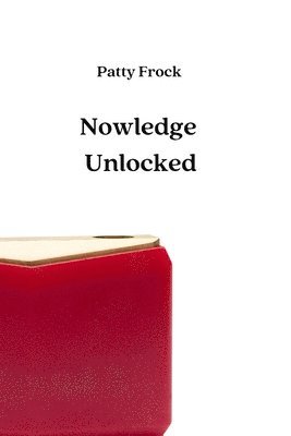 Nowledge Unlocked 1