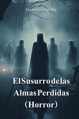 El Susurro de las Almas Perdidas (Horror) 1