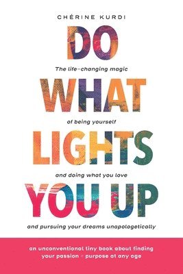 Do What Lights You Up 1