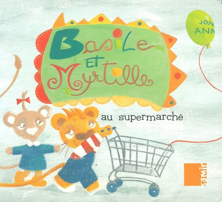 Basile Et Myrtille: Au Supermarche / Basil and Blueberry: The Supermarket 1