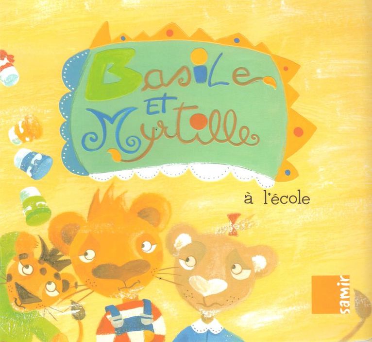 Basile Et Myrtille: A L'ecole / Basil and Blueberry: School 1