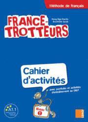 bokomslag France-Trotteurs Methode De Francais - Niveau 1: Cahier D'Activites, Avec Portfolio Et Activites D'Entrainement