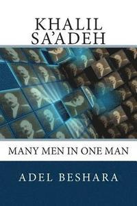 bokomslag Khalil Sa'adeh: Many Men in One Man