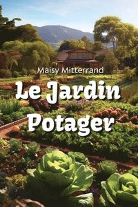 bokomslag Le Jardin Potager