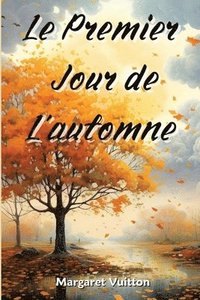 bokomslag Le Premier Jour de L'automne