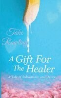Jake Rowling - Gift For The Healer, Häftad. Tillgänglighet: Lägg i varukorg