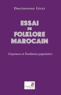 bokomslag Essai de Folklore Marcain. Croyances Et Traditions Populaires