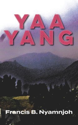 Francis B Nyamnjoh - Yaa Yang, Häftad