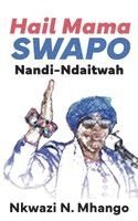 bokomslag Hail Mama SWAPO Nandi-Ndaitwah