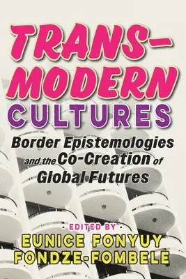 Eunice Fonyuy Fondze-Fombele - Transmodern Cultures, Häftad. Tillgänglighet: Lägg i varukorg