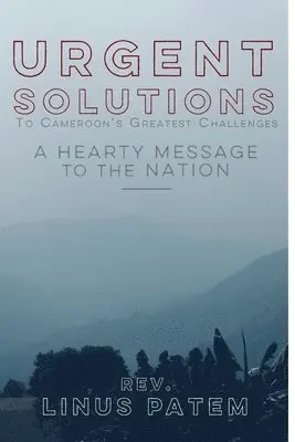 Linus Patem - Urgent Solutions To Cameroon's Greatest Challenges, Häftad. Tillgänglighet: Lägg i varukorg