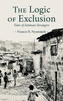 Francis B Nyamnjoh - Logic of Exclusion, Häftad