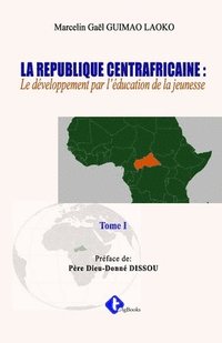 bokomslag La Republique Centrafricaine