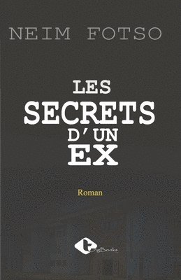 bokomslag Les Secrets d'Un Ex
