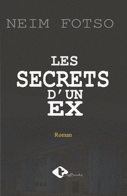 Les Secrets d'Un Ex