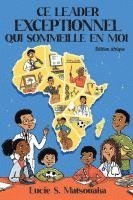 bokomslag Ce Leader Exceptionnel Qui Sommeille En Moi: Édition Afrique