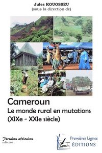 bokomslag Cameroun. Le monde rural en mutations (XIXe - XXIe siècle)