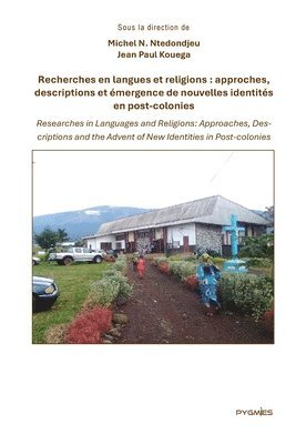 bokomslag Recherches en langues et religions: Approches, descriptions et émergence de nouvelles identités en post-colonies