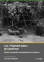 Laurain Assipolo, Pygmies Éditions - Les Pygmées baka du Cameroun, Häftad