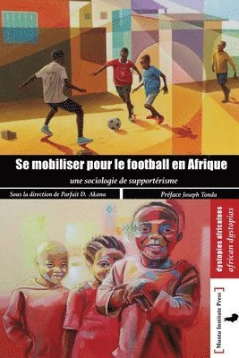 Se mobilser pour le football en Afrique 1