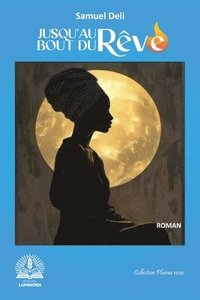 bokomslag Jusqu'au bout du rêve