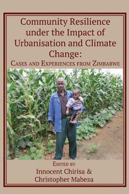 bokomslag Community Resilience under the Impact of Urbanisation and Climate Change