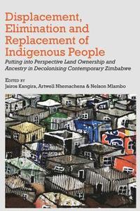 bokomslag Displacement, Elimination and Replacement of Indigenous People
