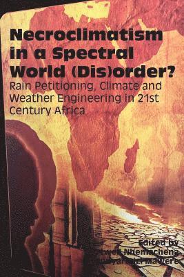 Necroclimatism in a Spectral World (Dis)order? 1