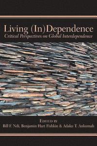 bokomslag Living (In)Dependence