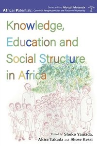 bokomslag Knowledge, Education and Social Structure in Africa