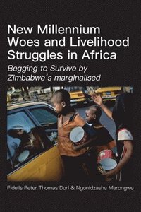 bokomslag New Millennium Woes and Livelihood Struggles in Africa