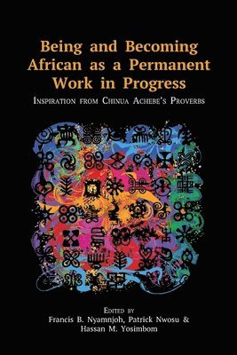 bokomslag Being and Becoming African as a Permanent Work in Progress