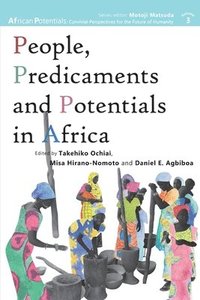 bokomslag People, Predicaments and Potentials in Africa