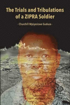bokomslag Trials and Tribulations of a ZIPRA Soldier