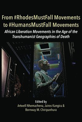 From #RhodesMustFall Movements to #HumansMustFall Movements 1