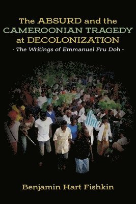 The Absurd and the Cameroonian Tragedy at Decolonization 1