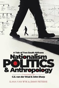 bokomslag Nationalism, Politics and Anthropology